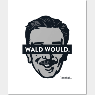 "WALD WOULD." Posters and Art